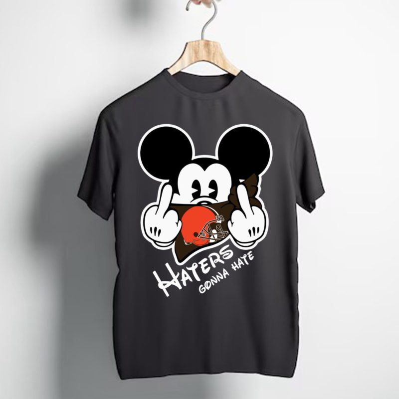 Mickey Team Cleveland Browns Haters Gonna Hate T Shirt T Shirt 1