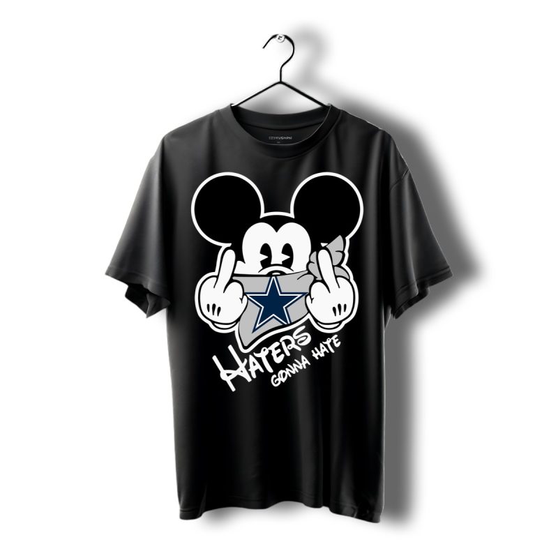 Mickey Team Dallas Cowboys Haters Gonna Hate Shirt T Shirt 1
