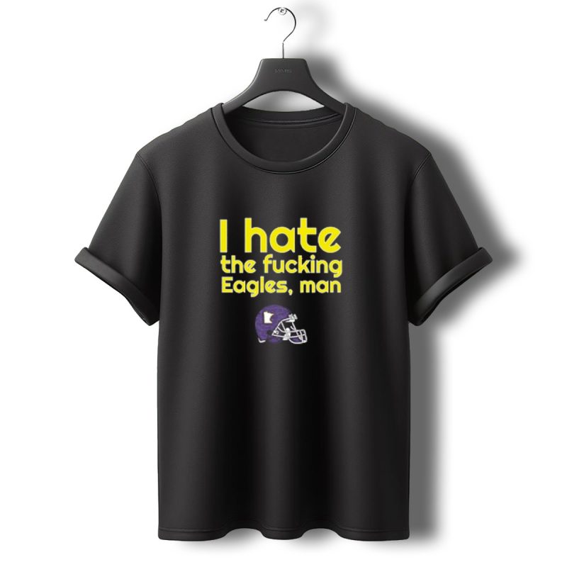 Minnesota Vikings I Hate The Fucking Eagles Man Helmet T Shirt T Shirt 0 1