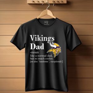 Minnesota Vikings Like A Normal Dad But So Much Cooler T-Shirt