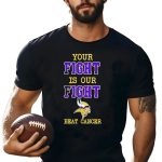 Minnesota-Vikings-Your-Fight-Is-Our-Fight-Beat-Cancer-T-Shirt-1_t-shirt-4_5