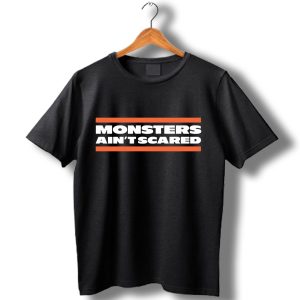 Monsters Ain’T Scared Chicago Bearscago Bears Football T-Shirt