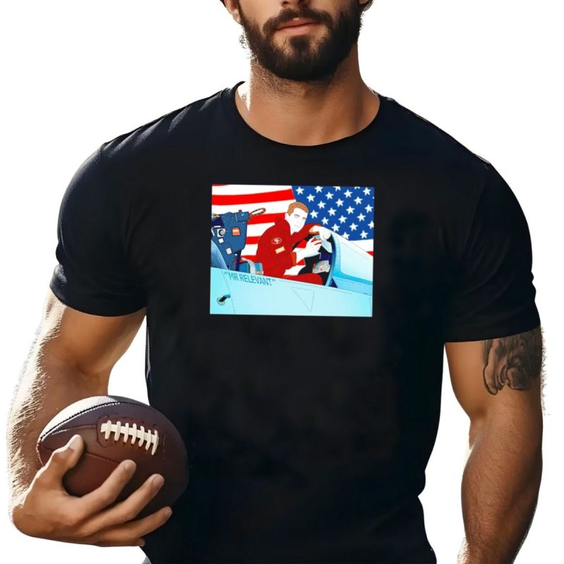 Mr Relevant Brock Purdy San Francisco 49Ers Pilot In Fighter Jet American Flag T Shirt T Shirt 1