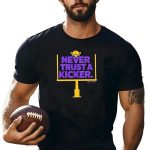 Never-Trust-A-Kicker-Minnesota-Vikings-Football-Est-1960-Viking-Helmet-Goalpost-T-Shirt-1_t-shirt-4_5