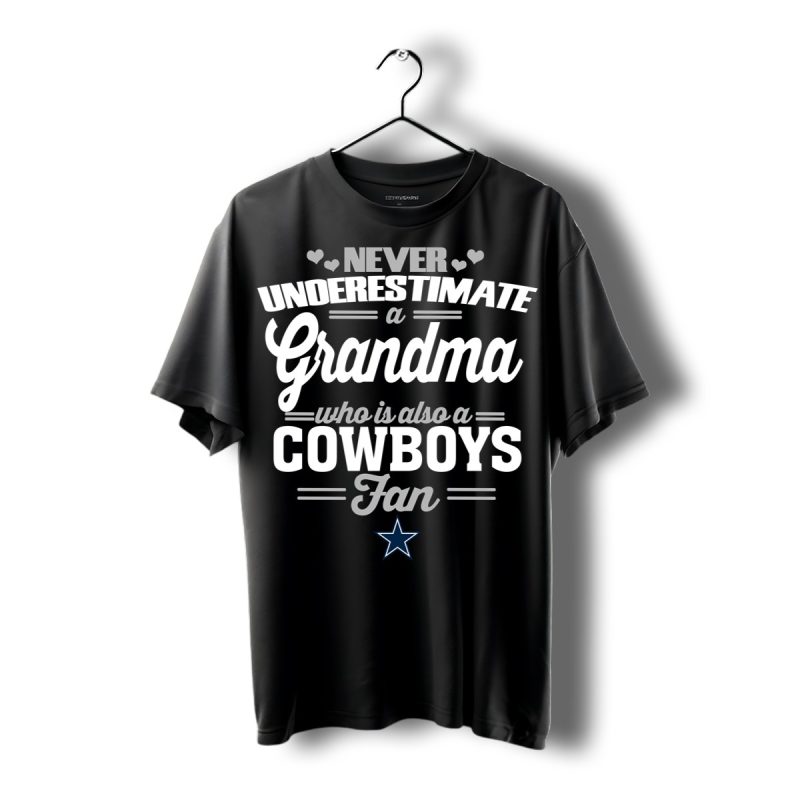Never Underestimate A Grandma Who Is Also A Cowboys Fan Shirt T Shirt 1
