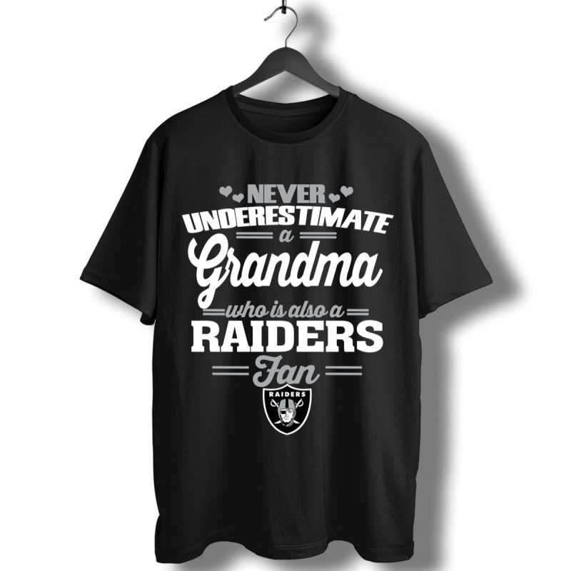 Never Underestimate A Grandma Who Is Also A Raiders Fan T Shirt T Shirt 1