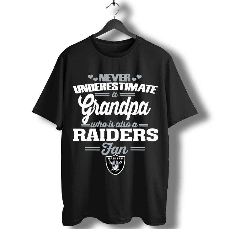 Never Underestimate A Grandpa Who Is Also A Raiders Fan T Shirt T Shirt 1