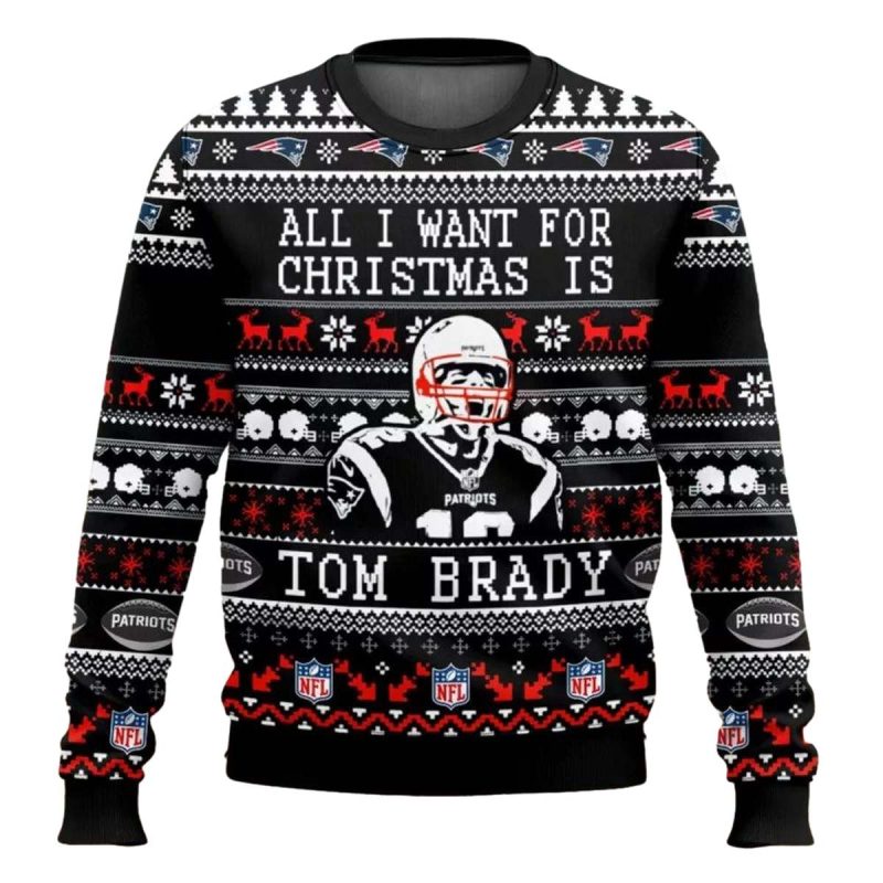 New England Patriots All I Want For Christmas Is Tom Brady Ugly Sweater 1