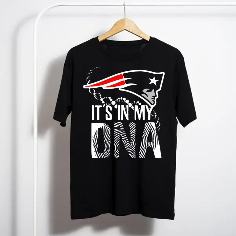 New England Patriots Its In My Dna T Shirt T Shirt 1