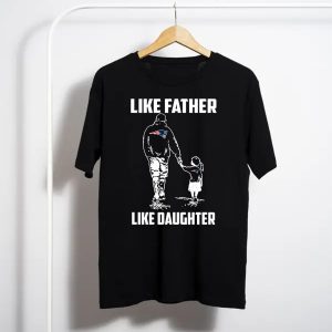New England Patriots   Like Father Like Daughter T-Shirt