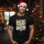 New-Orleans-Saints-Its-Who-Dat-Thing-You-Wouldnt-Understand-T-Shirt-1_t-shirt-1_2