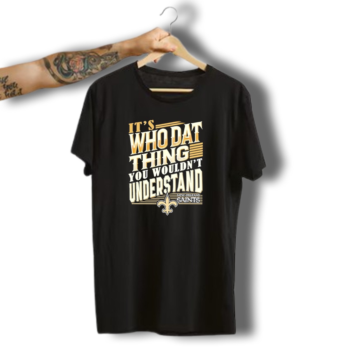 New-Orleans-Saints-Its-Who-Dat-Thing-You-Wouldnt-Understand-T-Shirt-1_t-shirt-3_4