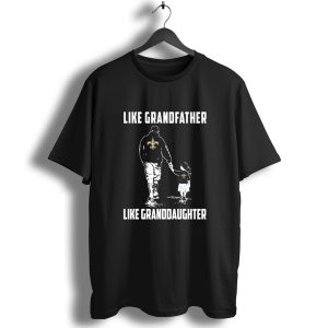 New Orleans Saints Like Grandfather Like Granddaughter T-Shirt