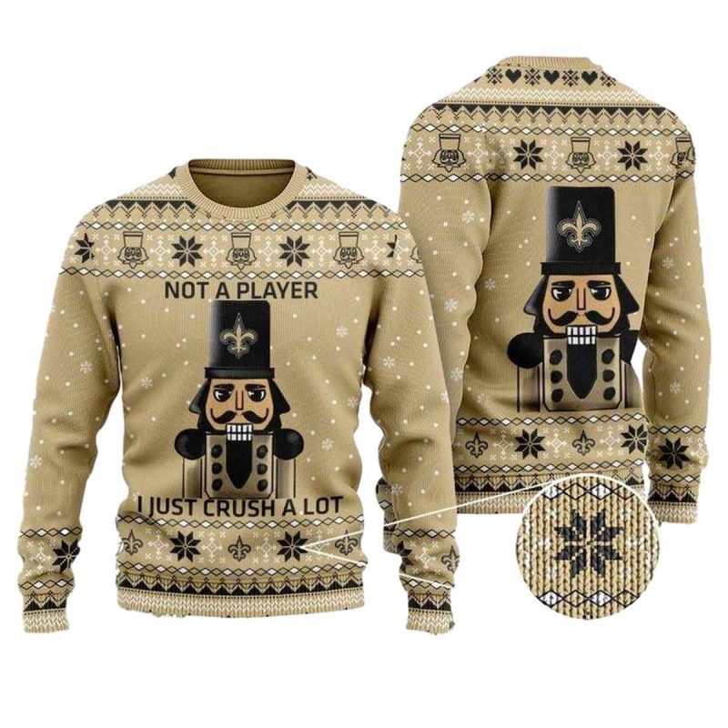 New Orleans Saints Not A Player I Just Crush A Lot Ugly Sweater 1