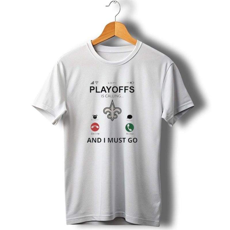 New-Orleans-Saints-Playoffs-Is-Calling-And-I-Must-Go-2024-Football-Fan-T-Shirt-1_T-Shirt-1 New Orleans Saints Playoffs Is Calling And I Must Go 2024 Football Fan T Shirt 1 T Shirt 1