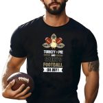 New-Orleans-Saints-Turkey-And-Pie-Saints-Football-Oh-My-Thanksgiving-T-Shirt-1_t-shirt-4_5