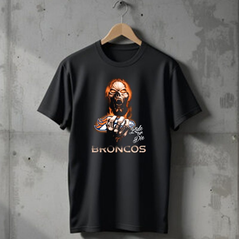 Nfl Denver Broncos Ride Or Die 146 Hd0010 T Shirt 1 T Shirt 1