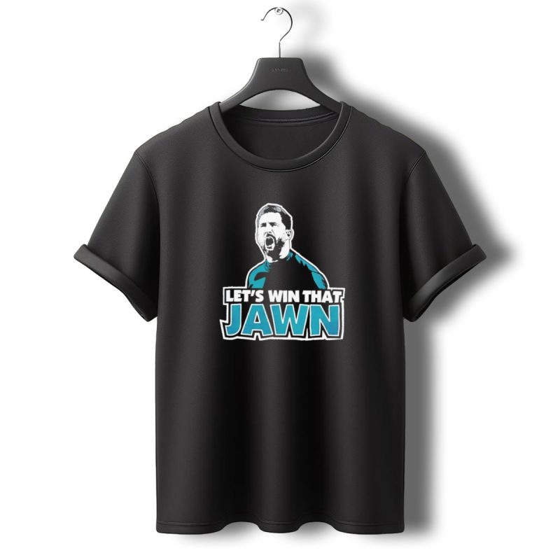 Nick Sirianni Lets Win That Jawn Philadelphia Eagles Motivational T Shirt T Shirt 0 1