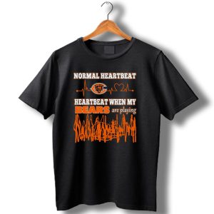 Normal Heartbeat Heartbeat When My Bears Are Playing Chicago Bears T Shirt