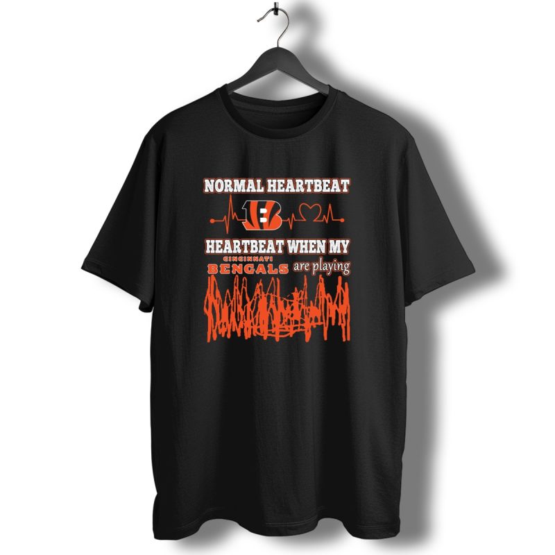 Normal Heartbeat Heartbeat When My Cincinnati Bengals Are Playing T Shirt 1 T Shirt 1