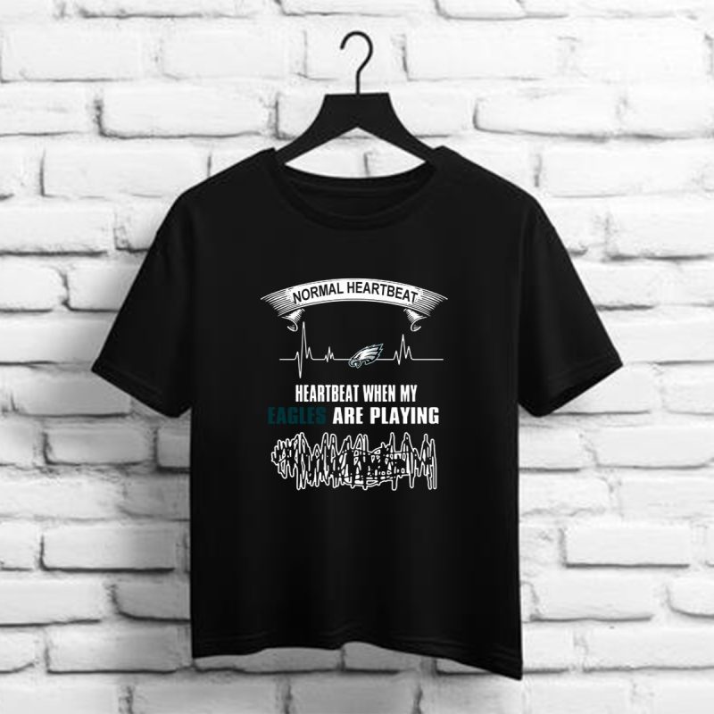 Normal Heartbeat Heartbeat When My Philadelphia Eagles Are Playing T Shirt T Shirt 1 1