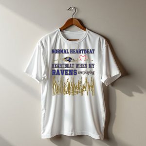 Normal Heartbeat Heartbeat When My Ravens Are Playing Baltimore Ravens T-Shirt