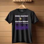 Normal-Heartbeat-Heartbeat-When-My-Vikings-Are-Playing-T-Shirt-1_t-shirt-1
