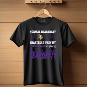 Normal Heartbeat Heartbeat When My Vikings Are Playing T Shirt