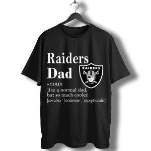 Oakland Raiders Like A Normal Dad But So Much Cooler T-Shirt