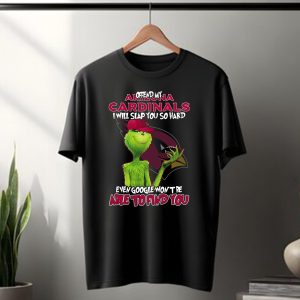 Offend My Arizona Cardinals Grinch Even Google Wont Be Able to Find You T-Shirt