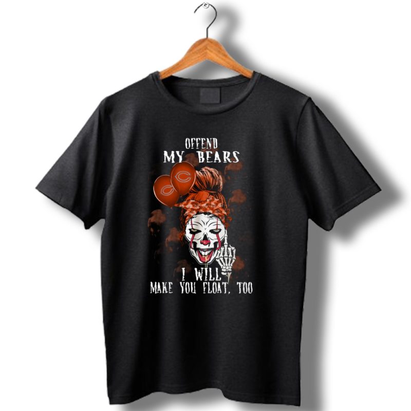 Offend-My-Bears-I-Will-Make-You-Float-Too-Chicago-Bears-Halloween-510-L1Ttt-T-Shirt-1_T-Shirt-1 Offend My Bears I Will Make You Float Too Chicago Bears Halloween 510 L1Ttt T Shirt 1 T Shirt 1