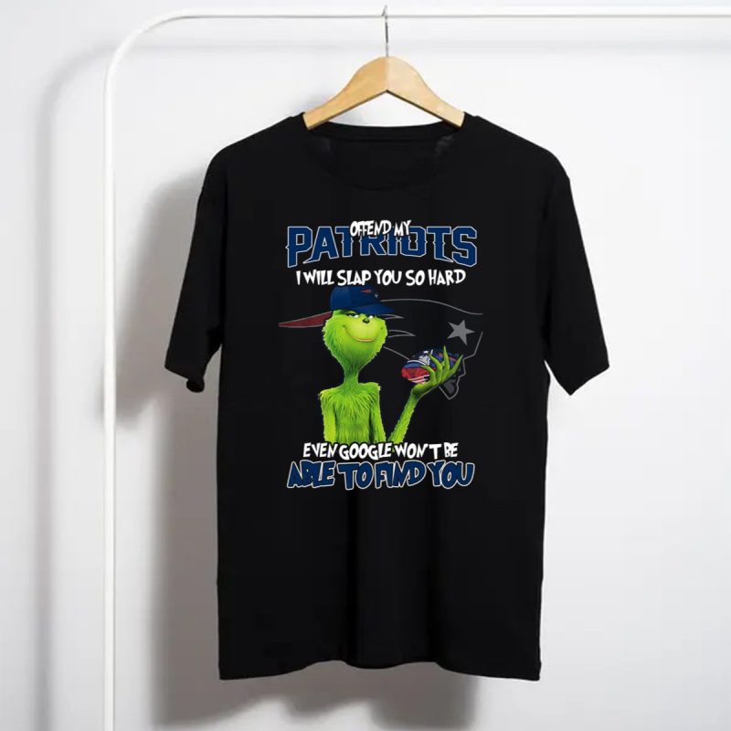 Offend My Patriots Grinch I Will Slap You So Hard Even Google Wont Be Able To Find You T Shirt T Shirt 1