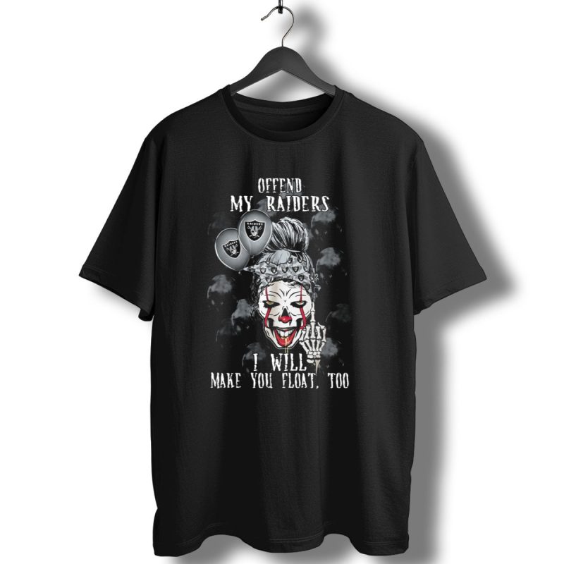 Offend My Raiders I Will Make You Float Too Las Vegas Raiders Halloween T Shirt 1 T Shirt 1
