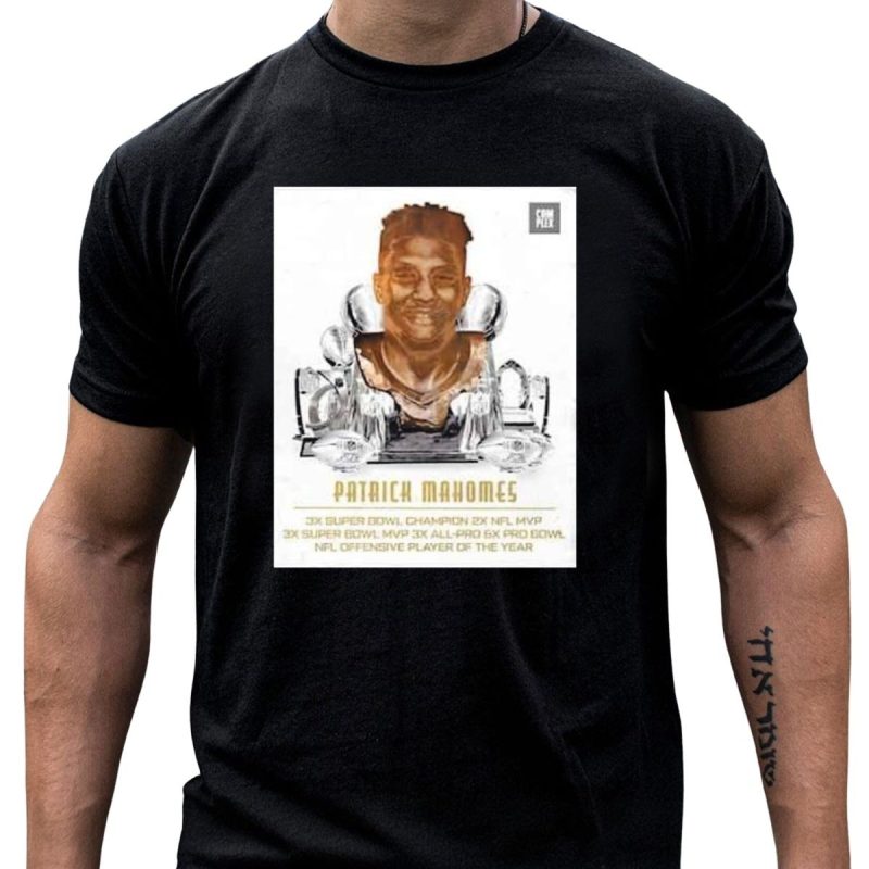 Patrick Mahomes 3X Super Bowl Champion 2X Mvp 5X Pro Bowl T Shirt T Shirt 1 1