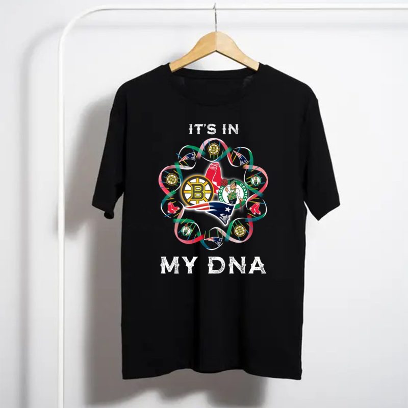 Patriots Sport Team Boston Bruins Celtics Red Sox Its In My Dna T Shirt 1