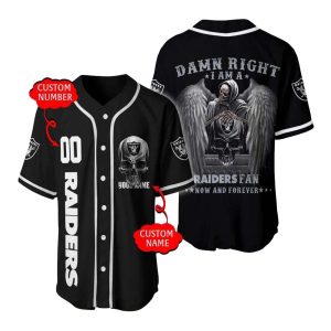 Personalized Las Vegas Raiders Raiders Danm Right I Am A Raiders Fan Baseball Jersey