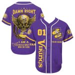 Personalized Minnesota Vikings DAMN RIGHT I Am A Vikings Fan Win Or Lose Baseball Jersey