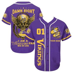 Personalized Minnesota Vikings DAMN RIGHT I Am A Vikings Fan Win Or Lose Baseball Jersey