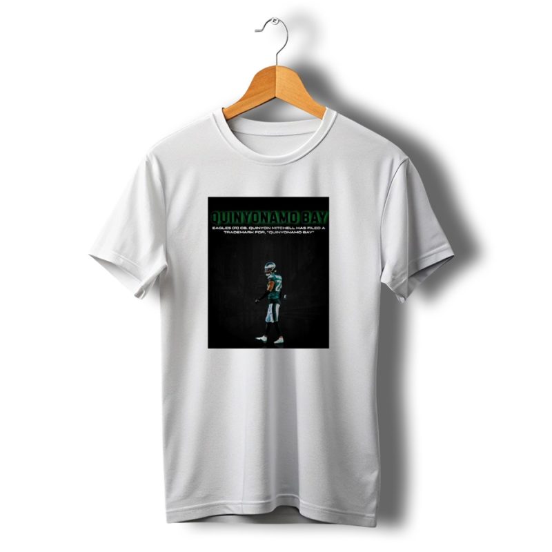 Philadelphia Eagles Cornerback Quinyon Mitchell Files Trademark Quinyonamo Bay T Shirt T Shirt 1 1