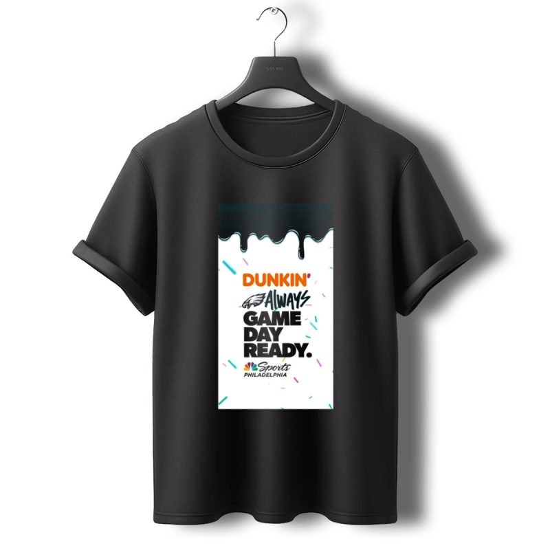 Philadelphia Eagles Dunkin Always Game Day Ready Sports Philadelphia Nbc T Shirt T Shirt 0 1