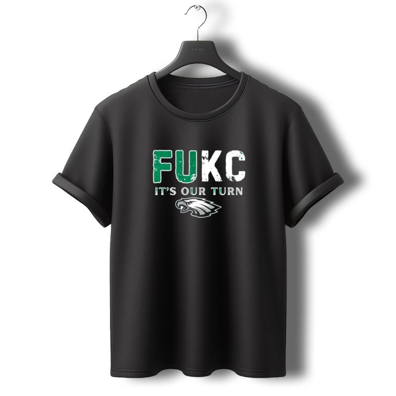 Philadelphia Eagles Fukc Its Our Turn Bold Text Eagles Head T Shirt T Shirt 0 1