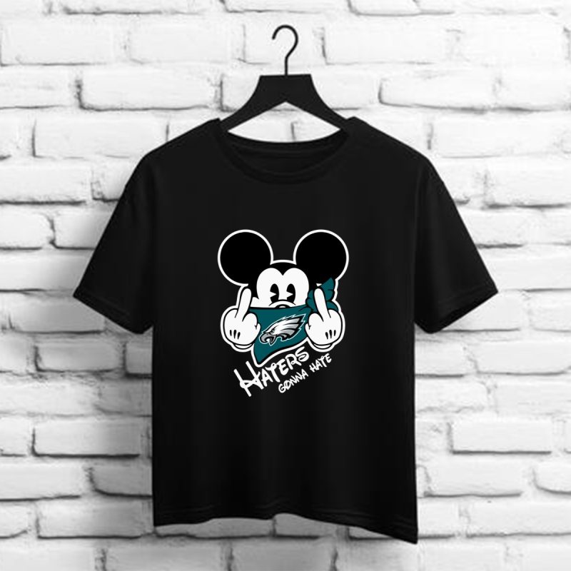 Philadelphia Eagles Haters Gonna Hate Mickey Mouse Shirt T Shirt 1 1