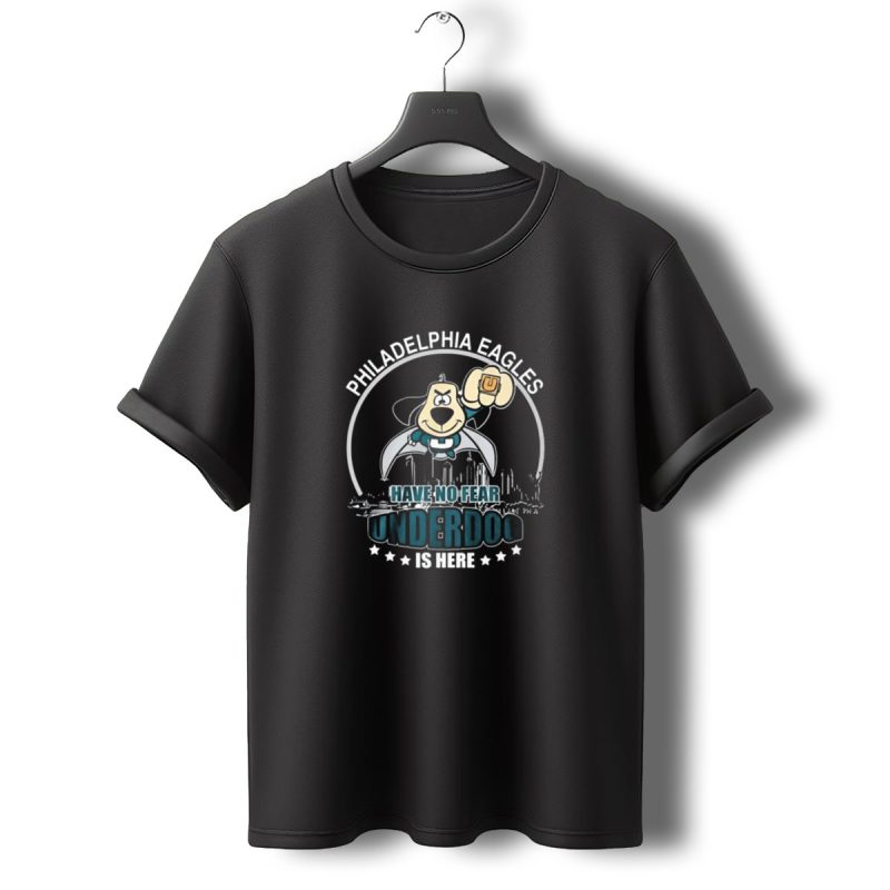Philadelphia Eagles Have No Fear Underdog Is Here T Shirt T Shirt 0 1