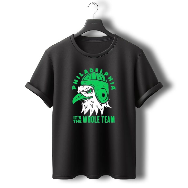 Philadelphia Eagles Its The Whole Team T Shirt T Shirt 0 1