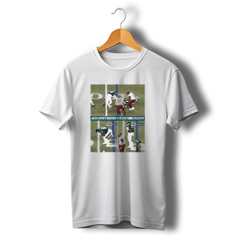 Philadelphia Eagles Jalen Carter Reaction Missed Fumble Recovery Fox Championship T Shirt T Shirt 1 1