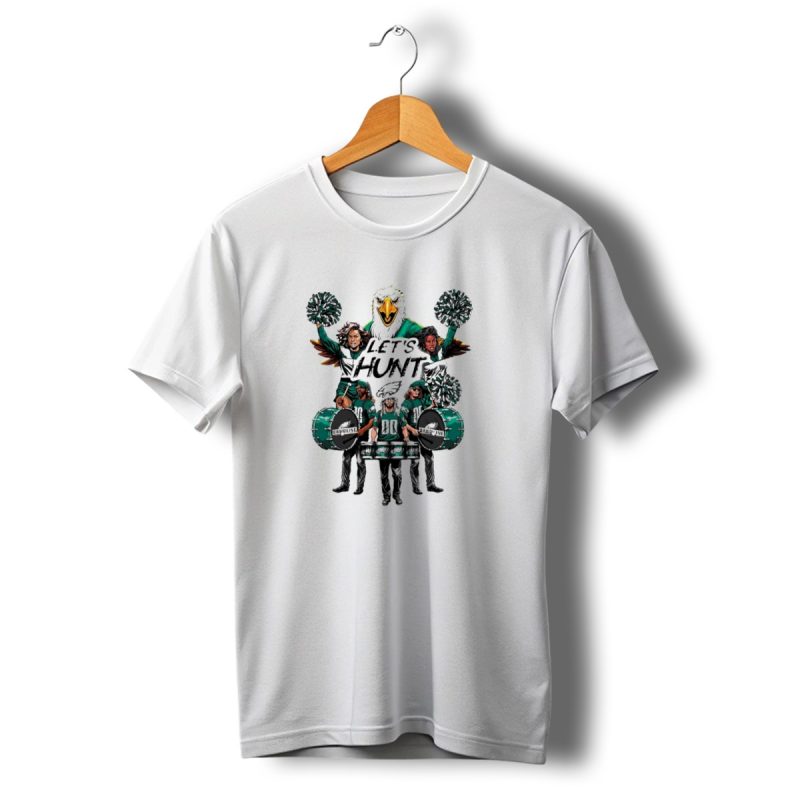 Philadelphia Eagles Lets Hunt With Drumline And Cheer Squad Playoffs Victory T Shirt T Shirt 1 1