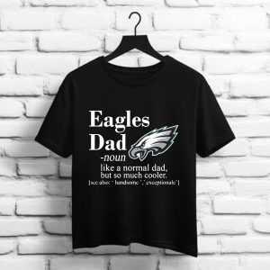 Philadelphia Eagles Like A Normal Dad But So Much Cooler