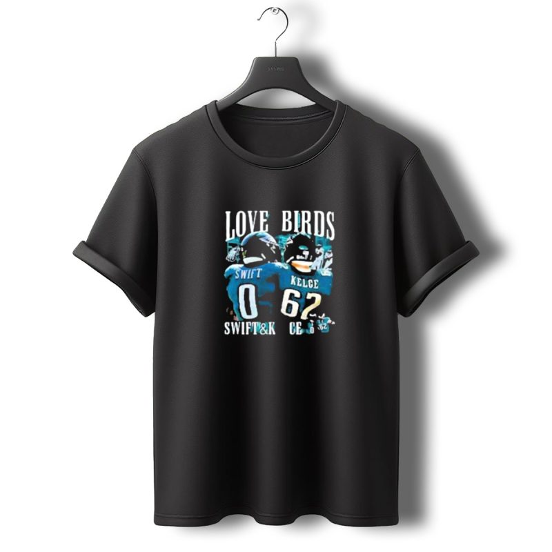 Philadelphia Eagles Love Birds Swift And Kelce T Shirt T Shirt 0 1