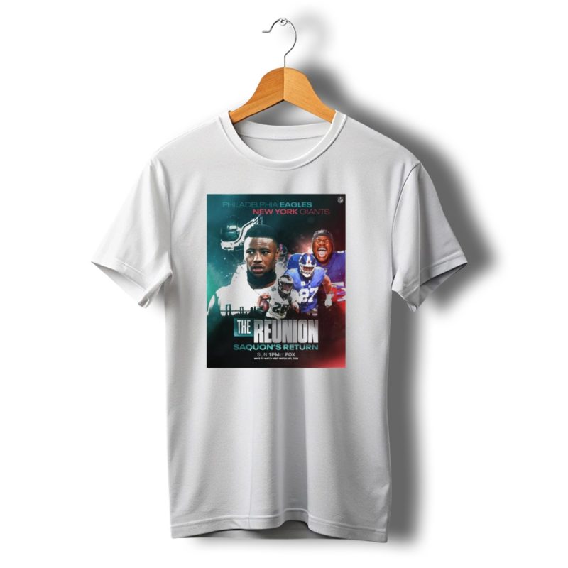 Philadelphia Eagles New York Giants The Reunion Saquons Return Sun 1Pm Et Fox T Shirt T Shirt 1 1