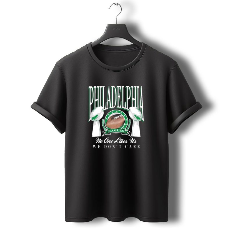 Philadelphia Eagles No One Likes Us We Dont Care Lix 2025 T Shirt T Shirt 0 1
